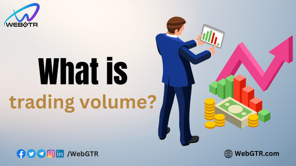 What is trading volume?