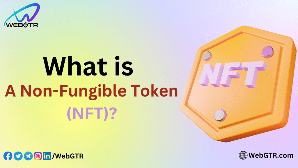 What Is A Non-Fungible Token (NFT)?
