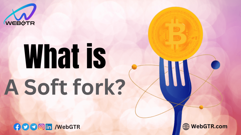 What is a Soft fork?