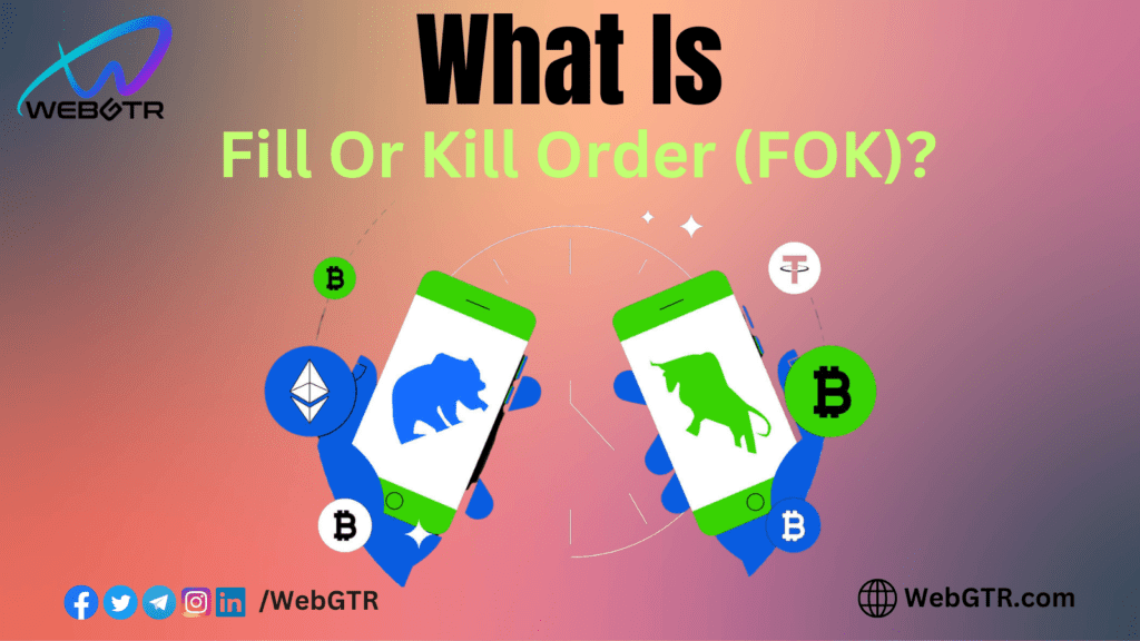 What is Fill Or Kill Order (FOK)?
